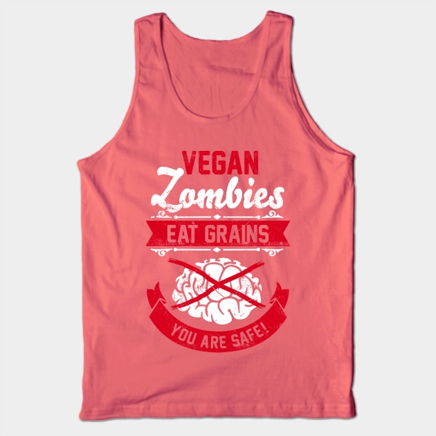 Vegan Zombies eat Grains you are Safe! Tank Top by CheesyB